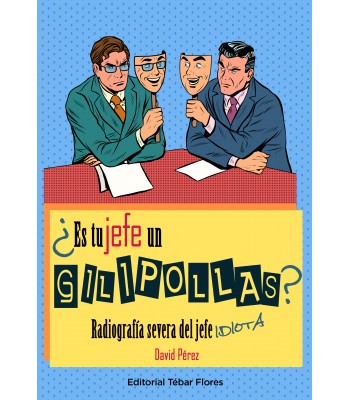 ¿Es tu jefe un gilipollas? 