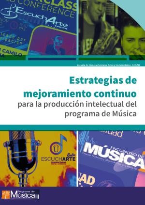 Portada: Estrategias de mejoramiento continuo para la producción intelectual del programa de música