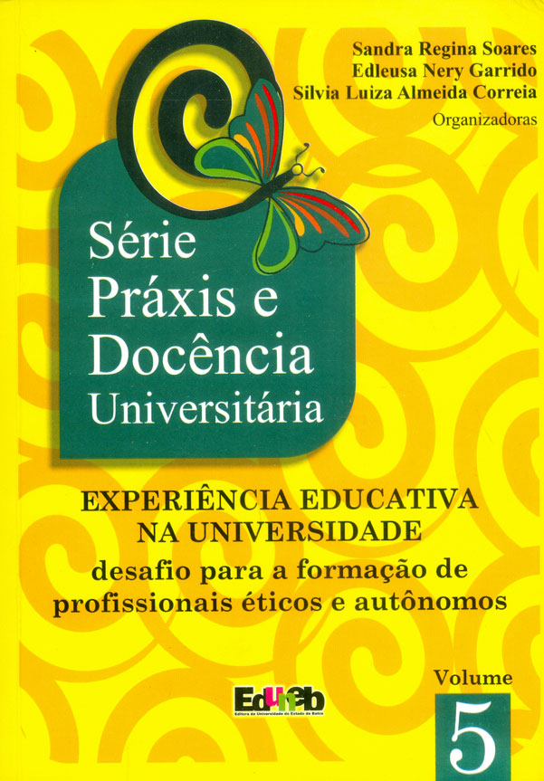 EXPERIÊNCIA EDUCATIVA NA UNIVERSIDADE: DESAFIO PARA A FORMAÇÃO DE PROFISSIONAIS ÉTICOS E AUTÔNOMOS
