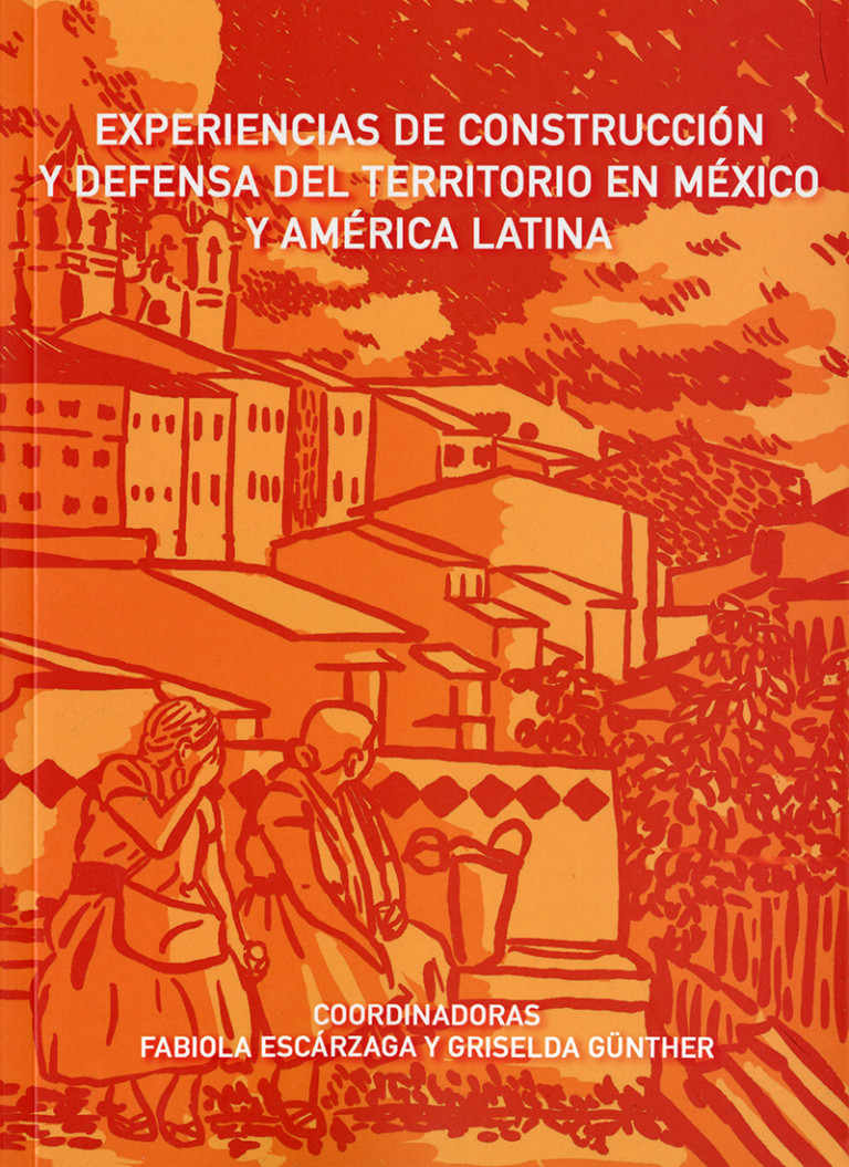 Portada: Experiencias de construcción y defensa del territorio en México y América Latina