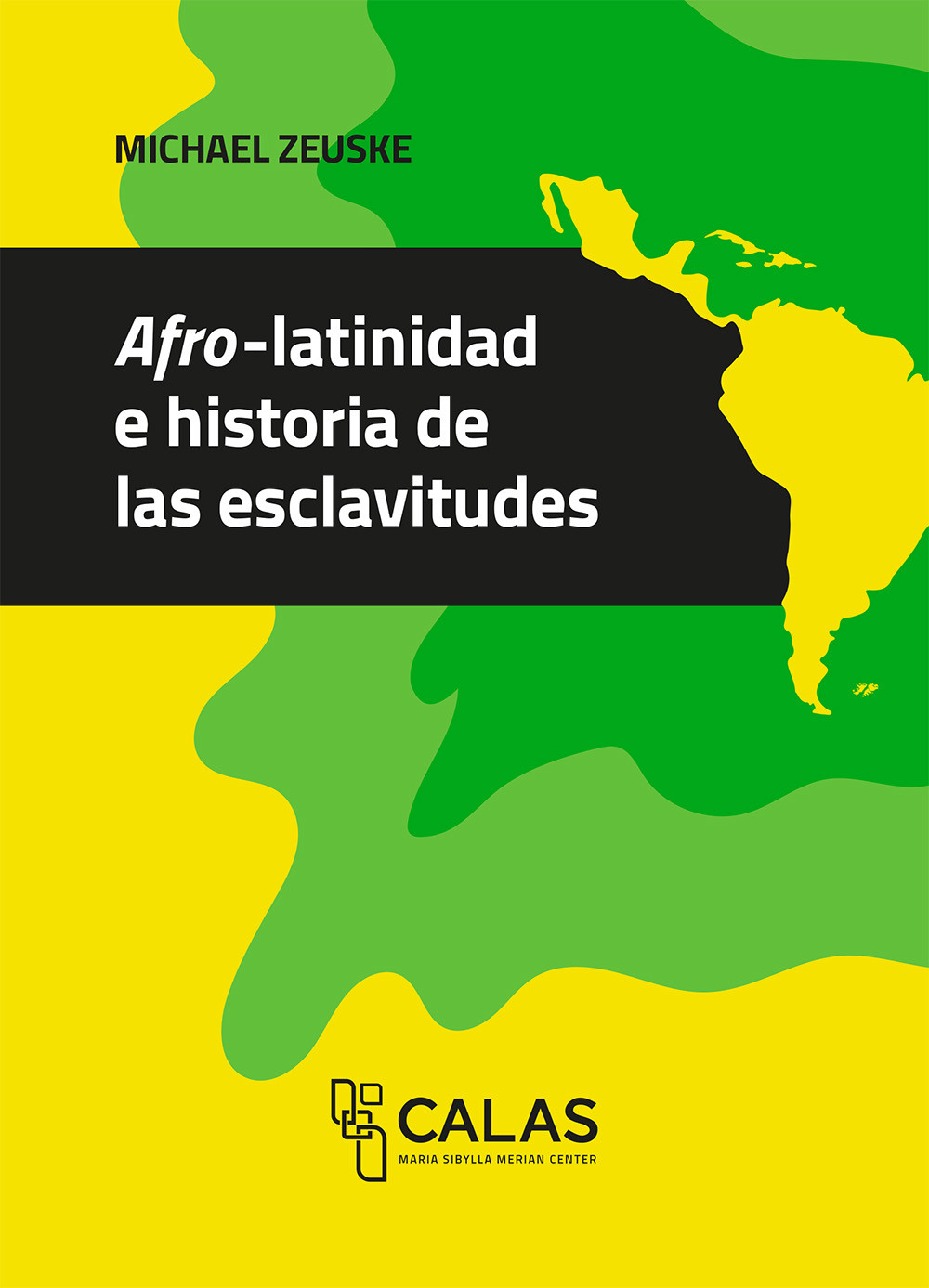 Portada: Afro-latinidad e historia de las esclavitudes