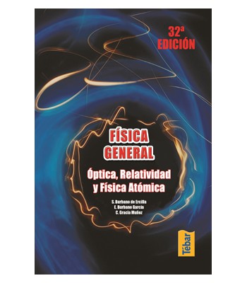 Física general: Óptica, relatividad y física atómica