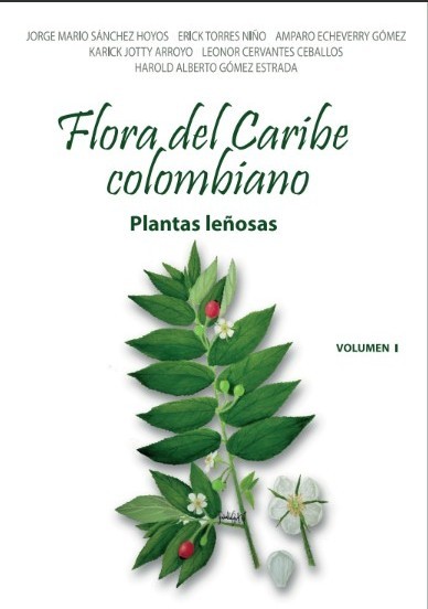 Portada: Flora del Caribe colombiano. Plantas leñosas. Volumen I