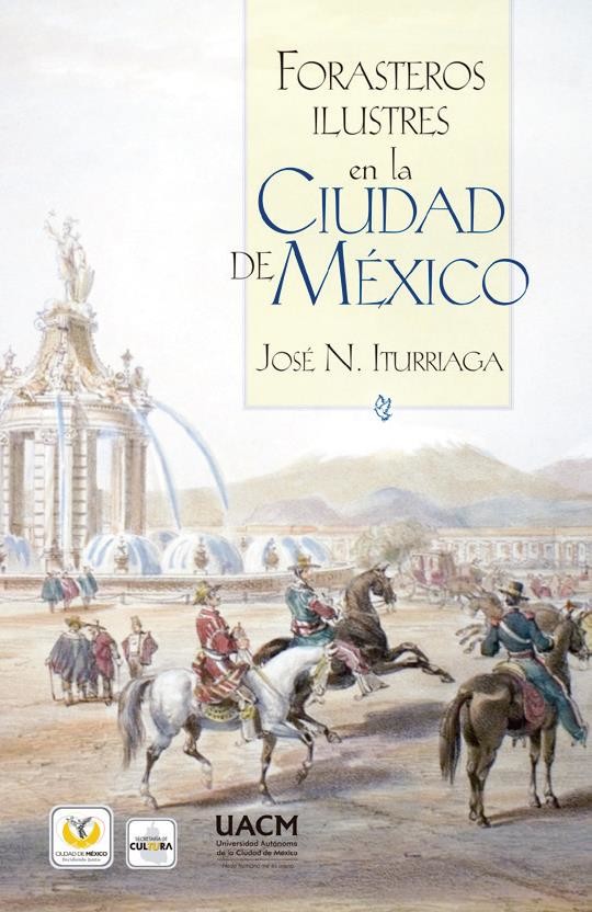 Portada: Forasteros ilustres en la Ciudad de México