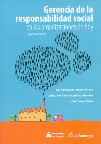 Gerencia de la responsabilidad social en las organizaciones de hoy ( segunda edición)