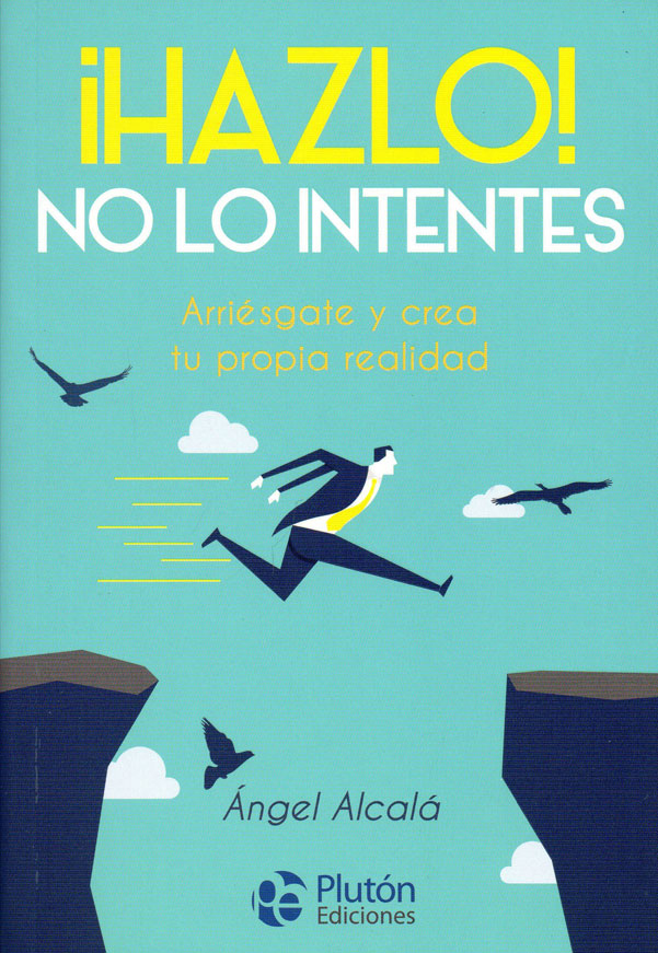 ¡hazlo! no lo intentes. arriésgate y crea tu propia realidad