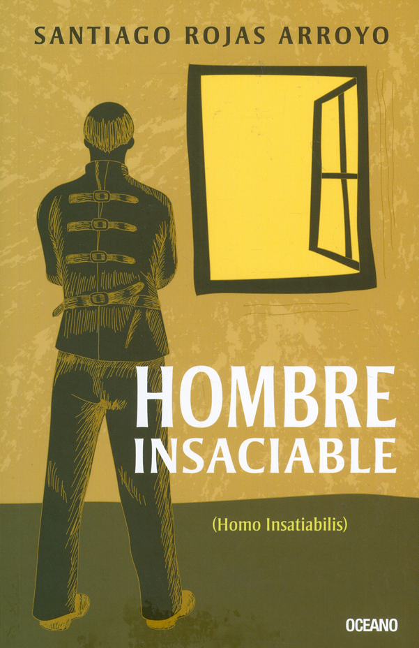 Portada: Hombre insaciable (Homo Insatiabilis)