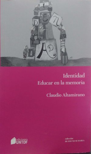 Identidad. Educar En La Memoria