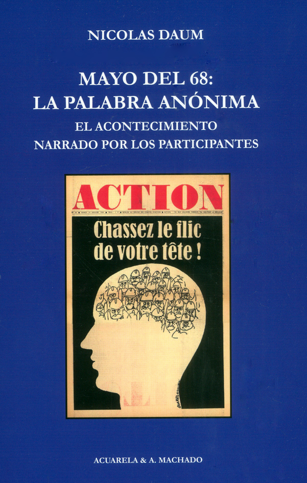 Portada: Mayo del 68: La palabra anónima. El acontecimiento narrado por los participantes
