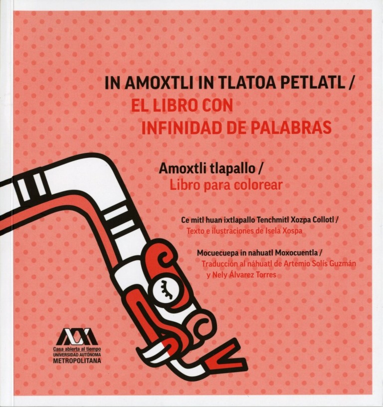 Portada: In amoxtli in tlatoa petlalt / El libro con infinidad de palabras