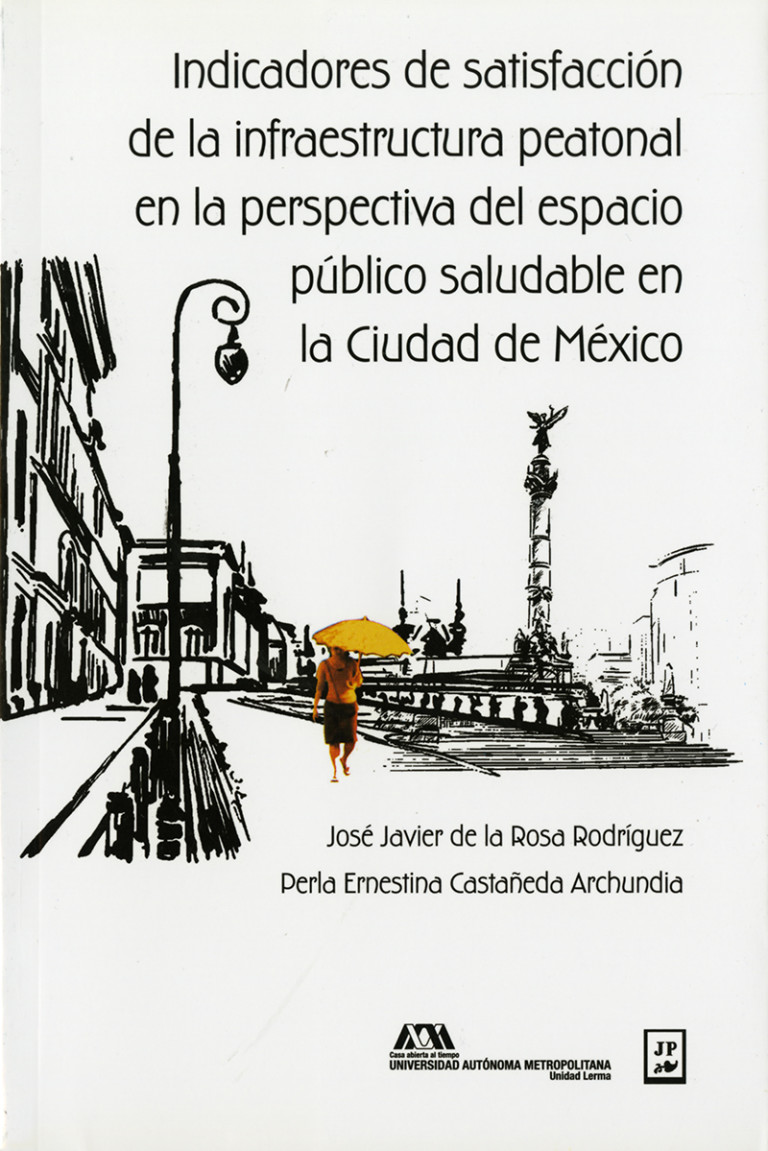 Portada: Indicadores de satisfacción de la infraestructura peatonal en la perspectiva del espacio público saludable en la Ciudad de México