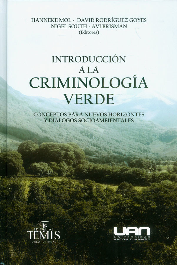 Introducción a la criminología verde. Conceptos para nuevos horizontes y diálogos sociambientales