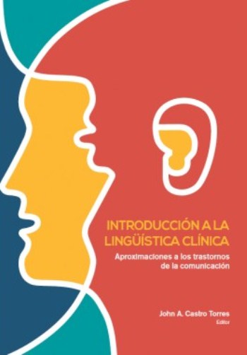 Portada: Introducción A La Lingüística Clínica. Aproximaciones A Los Trastornos De La Comunicación.