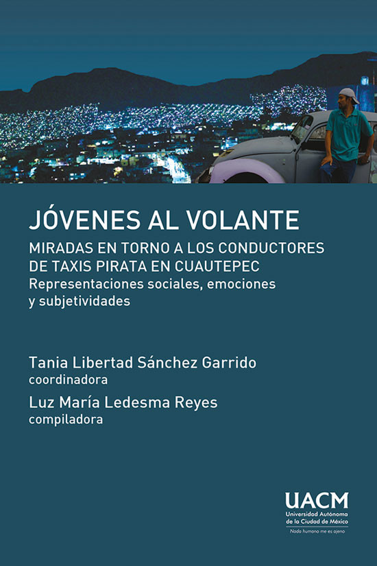 Portada: Jóvenes al volante: miradas en torno a los conductores de taxis pirata en Cuautepec