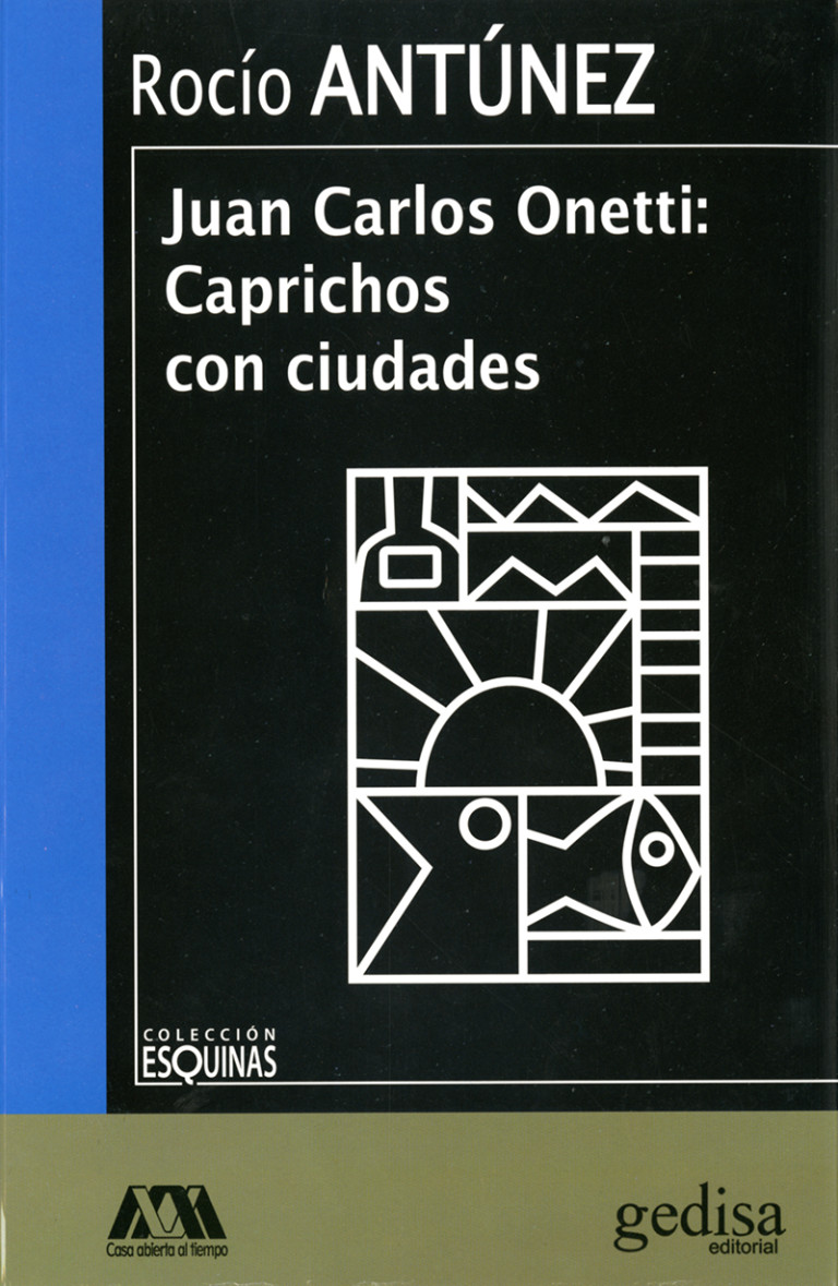 Portada: Juan Carlos Onetti: caprichos con ciudades