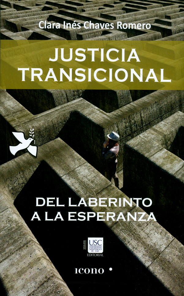 Justicia transicional. del laberinto a la esperanza