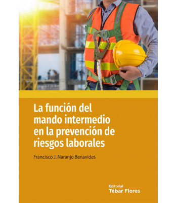 La funciÃ³n del mando intermedio en la prevenciÃ³n de riesgos laborales 
