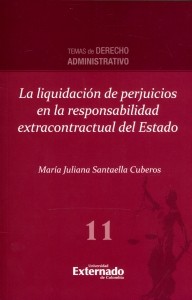 La liquidación de perjuicios en la responsabilidad extracontractual del estado.