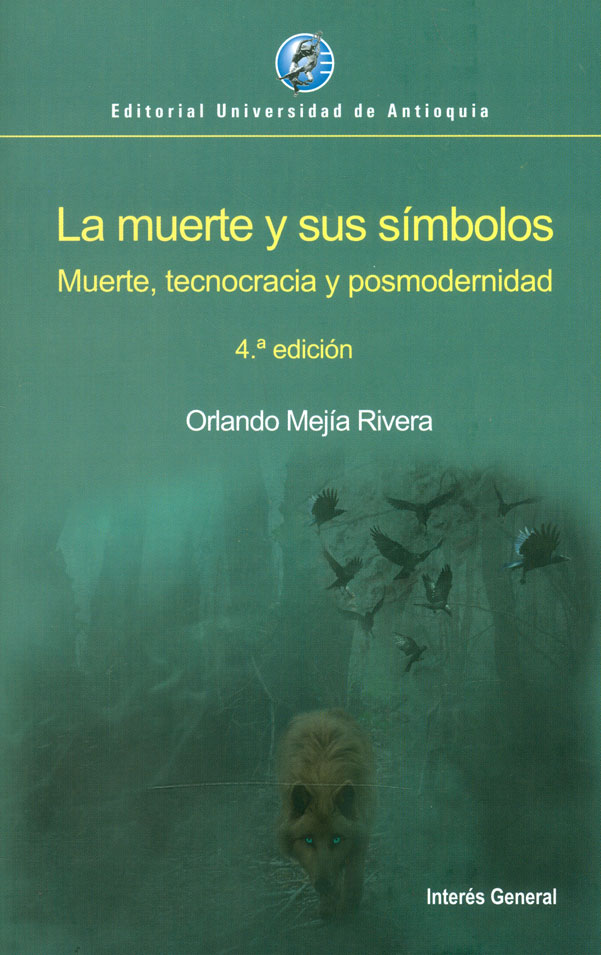 Portada: La muerte y sus símbolos. Muerte, tecnocracia y posmodernidad. 4a. Edición