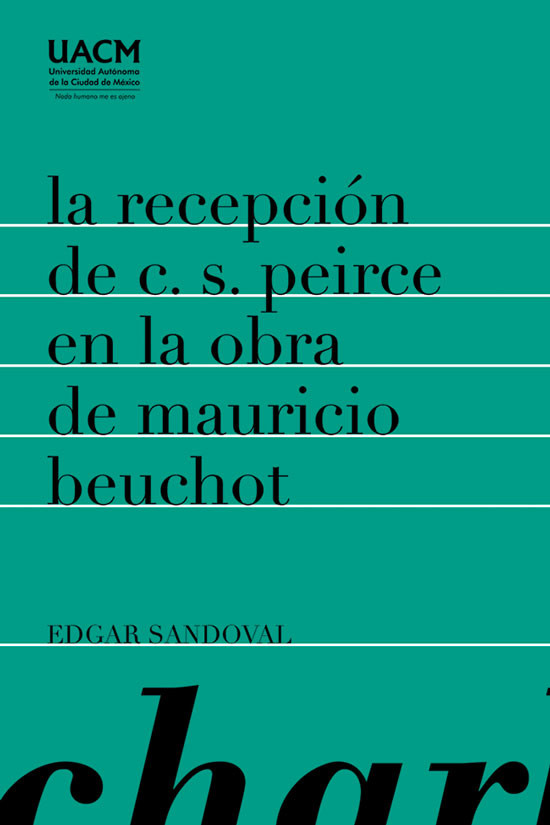 Portada: La recepción de C.S. Peirce en la obra de Mauricio Beuchot: semiótica, pragmática y hemenéutica