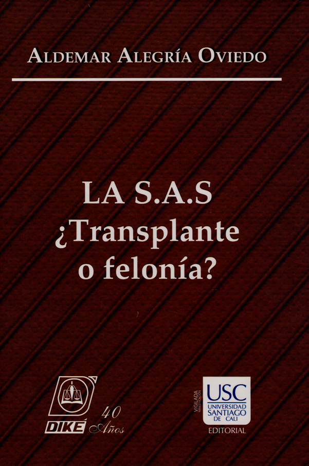 La s.a.s ¿transplante o felonía?
