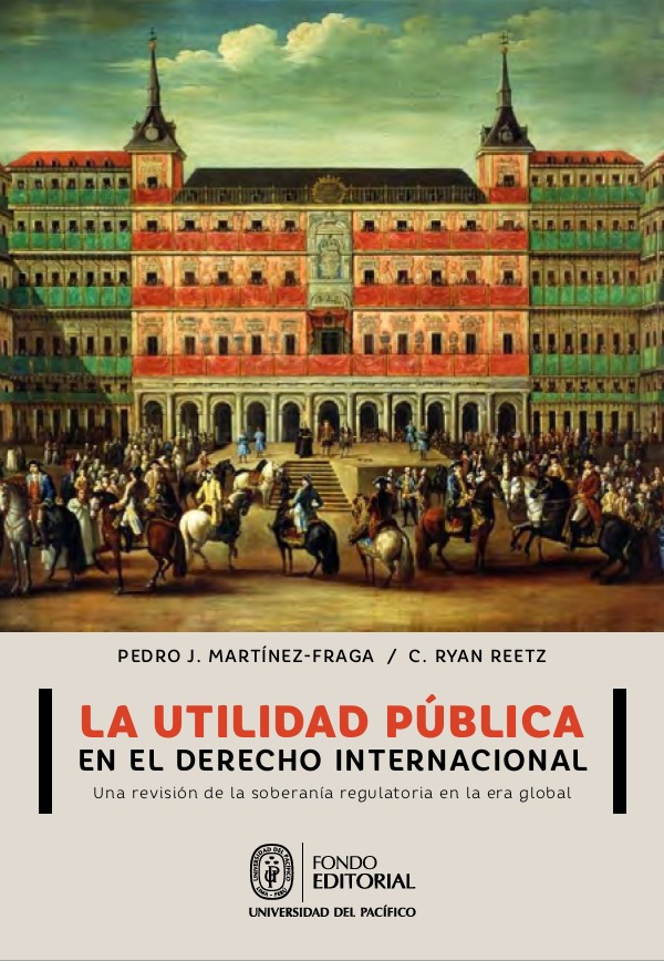 Portada: La Utilidad Pública En El Derecho Internacional. Una Revisión De La Soberanía Regulatoria En La Era Global