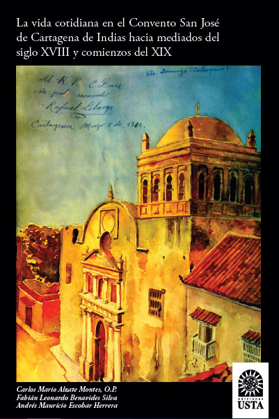 La vida cotidiana en el convento san josé de cartagena de indias hacia mediados del siglo xviii y comienzos del xix