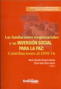 Las fundaciones empresariales y su inversión social para la paz: contribuciones al ods 16