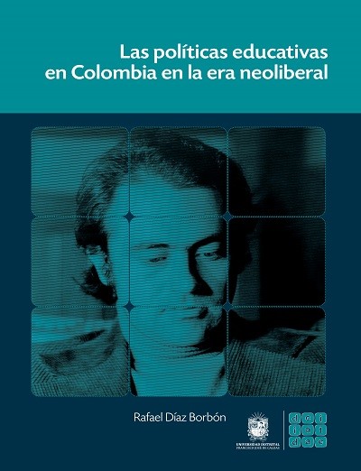 Las políticas educativas en colombia en la era neoliberal
