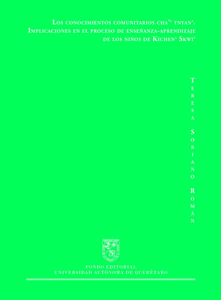 Portada: Los conocimientos comunitarios chaq tnyan. Implicaciones en el proceso enseñanza-aprendizaje de los niños de Kichen Skwi