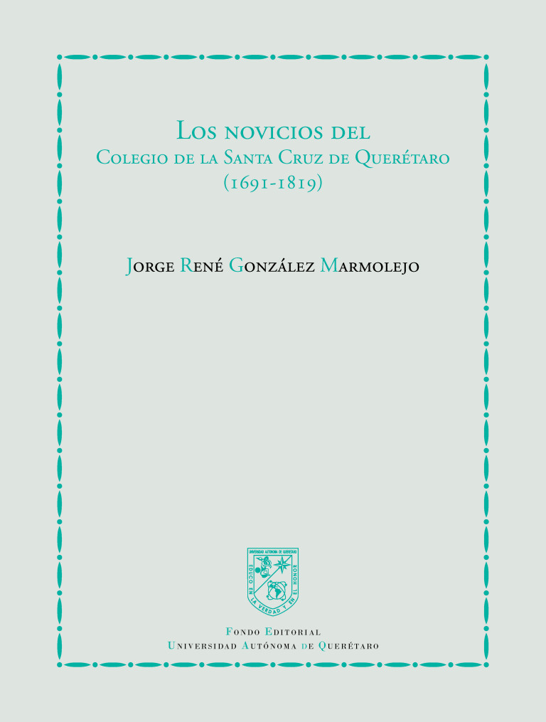 Portada: Los novicios del Colegio de la Santa Cruz de Querétaro (1691-1819)