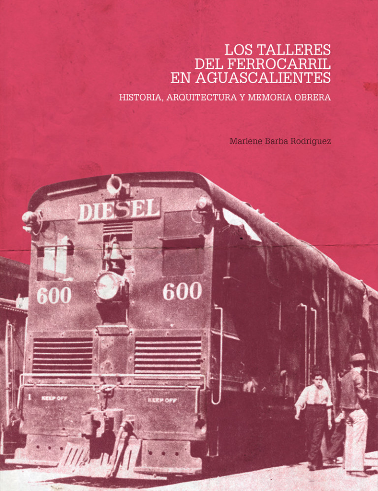 Portada: Los talleres del ferrocarril en aguascalientes