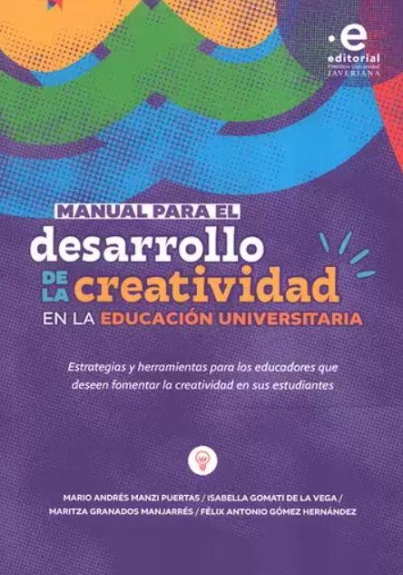 Manual para el desarrollo de la creatividad en la educación universitaria