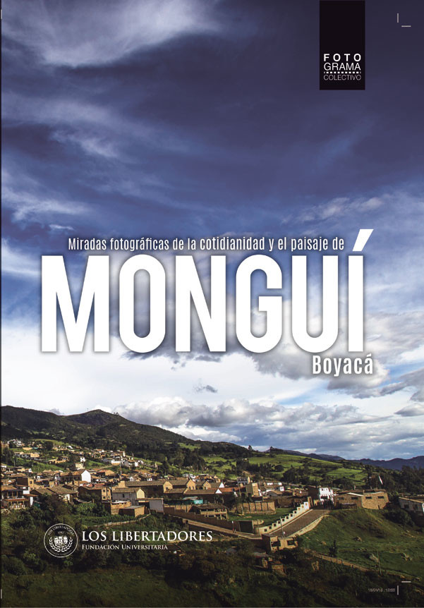 Miradas fotográficas de la cotidianidad y el paisaje de monguí boyacá