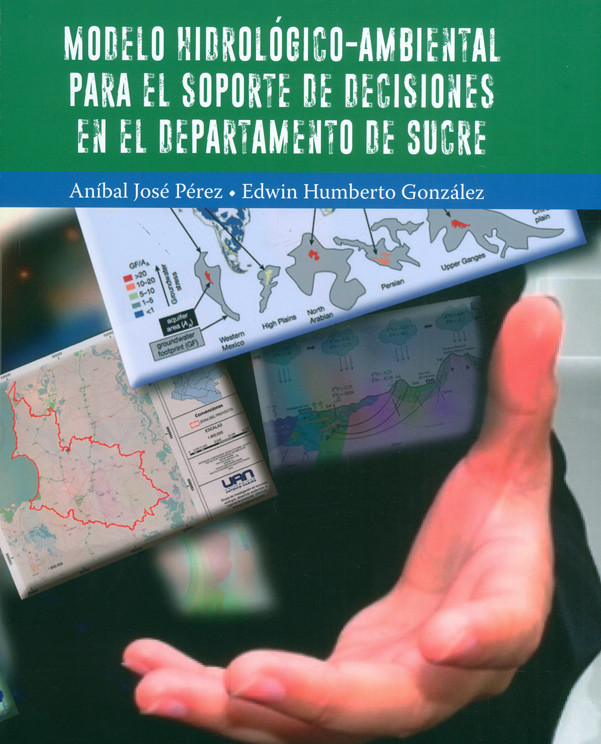 Modelo Hidrológico-Ambiental Para El Soporte De Decisiones En El Departamento De Sucre