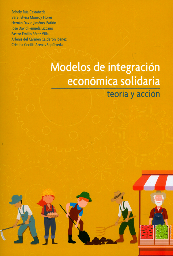 Portada: Modelos de integración económica solidaria. Teoría y acción