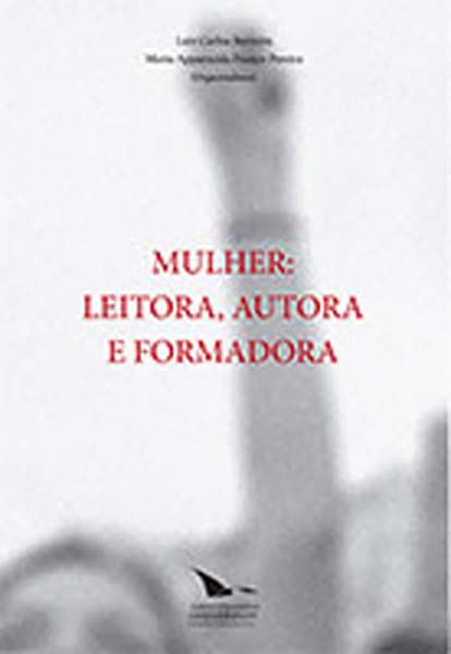 Mulher: Leitora , Autora E Formadora
