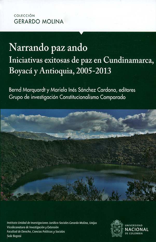 Narrando paz ando. Iniciativas exitosas de paz en Cundinamarca, Boyacá y Antioquia, 2005-2013