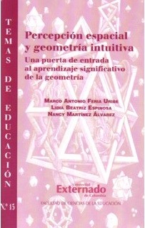 Percepción espacial y geometría intuitiva. una puerta de entrada al aprendizaje significativo de la geometría