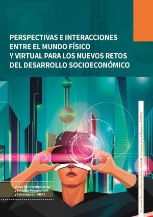 Portada: Perspectivas e interacciones entre el mundo físico y virtual para los nuevos retos del desarrollo socioeconómico