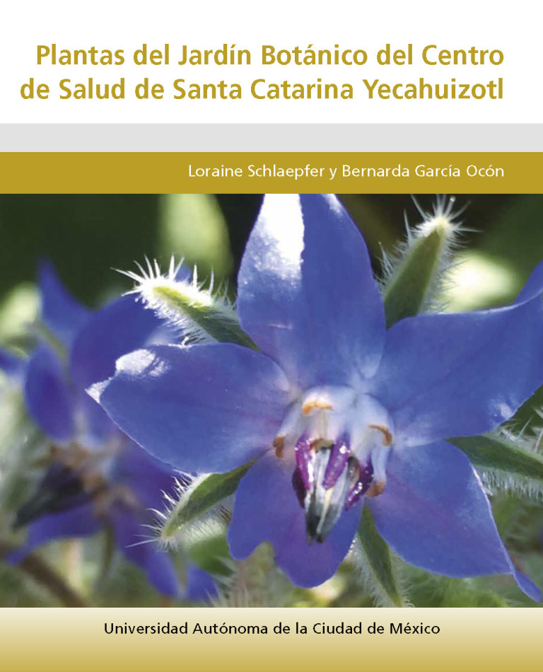 Portada: Plantas del Jardín Botánico del Centro de Salud de Santa Catarina Yecahuizotl Universidad Autónoma