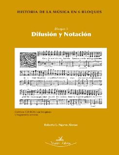 Portada: Historia de la música en 6 bloques. bloque 3. difusión y notación.