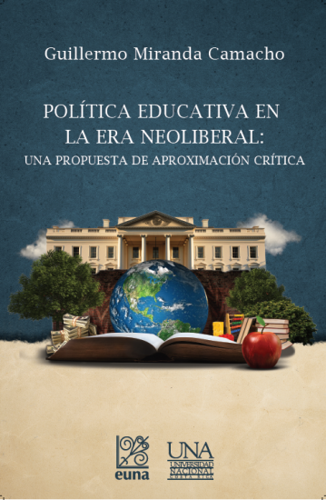 Política Educativa En La Era Neoliberal: Una Propuesta De Aproximación Crítica