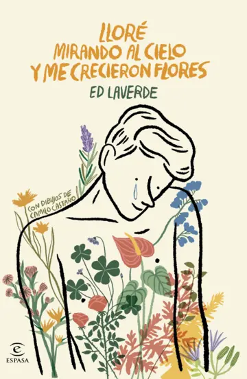 Portada: Lloré mirando al cielo y me crecieron flores