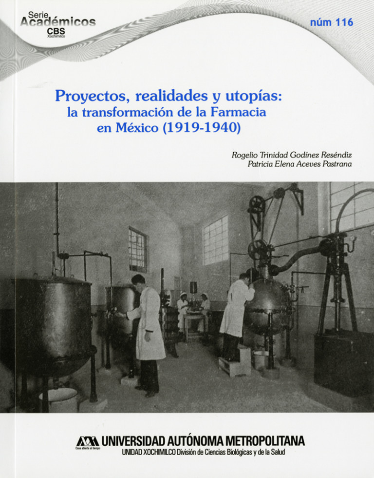 Portada: Proyectos, realidades y utopías: la transformación de la farmacia en México (1919-1940)