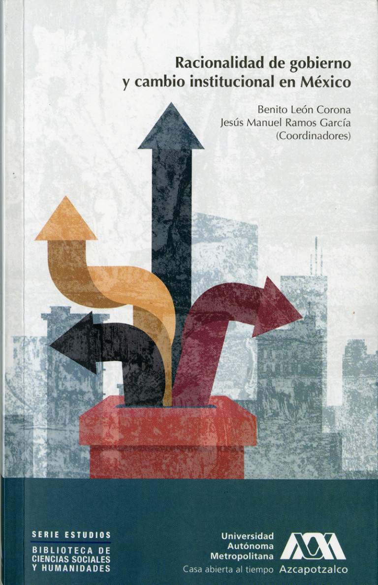 Portada: Racionalidad de gobierno y cambio institucional en México