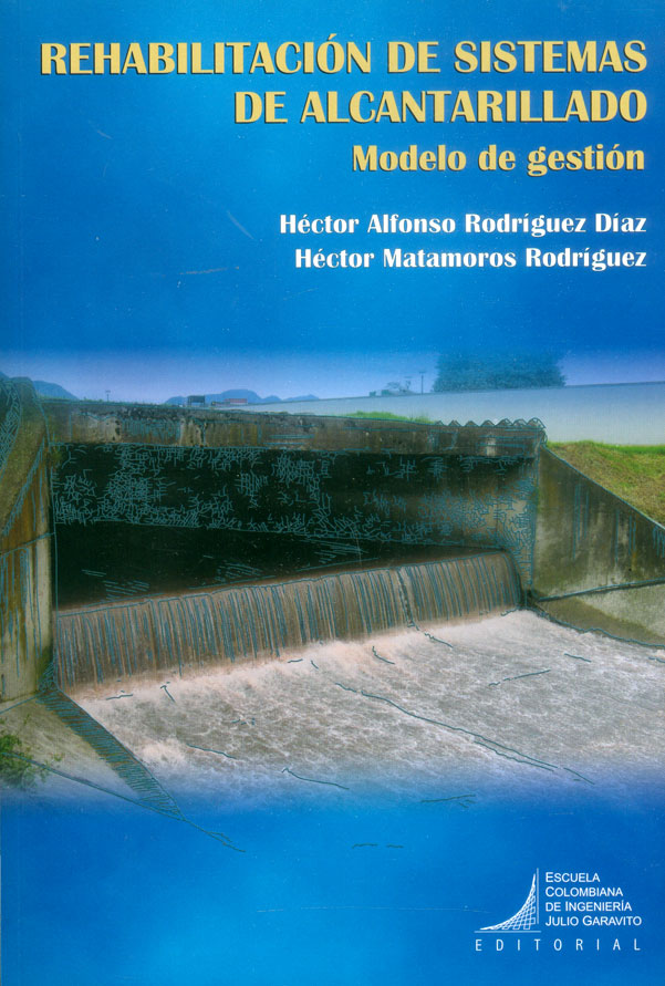 Rehabilitación de sistemas de alcantarillado. modelo de gestión