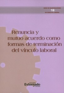Renuncia y mutuo acuerdo como formas de terminación del vínculo laboral