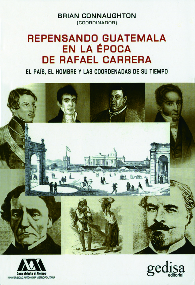 Portada: Repensando Guatemala en la época de Rafael Carrera