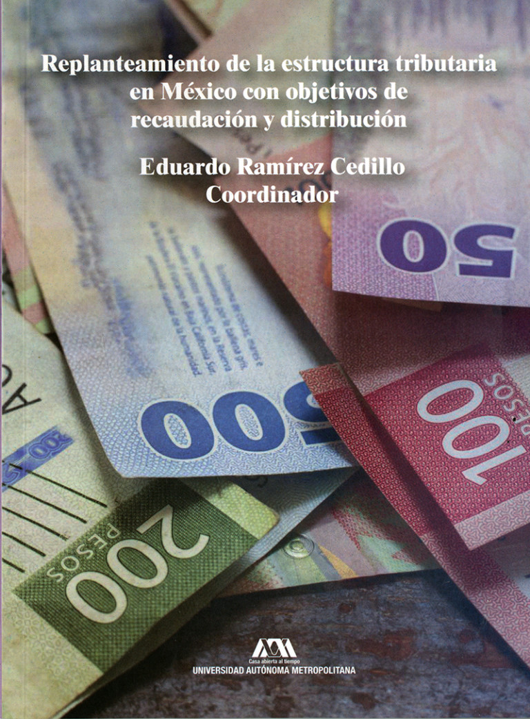 Portada: Replanteamiento de la estructura tributaria en México con objetivos de recaudación y distribución